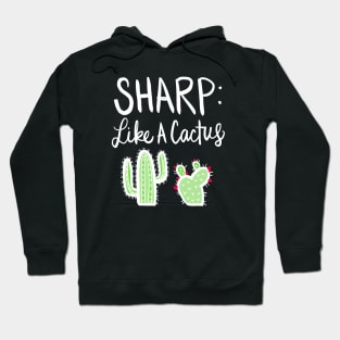 Cactus Joke: I Am Sharp Plant Funny Smart Pun Hoodie